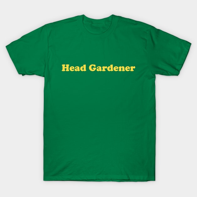 Head Gardener T-Shirt by katyedid